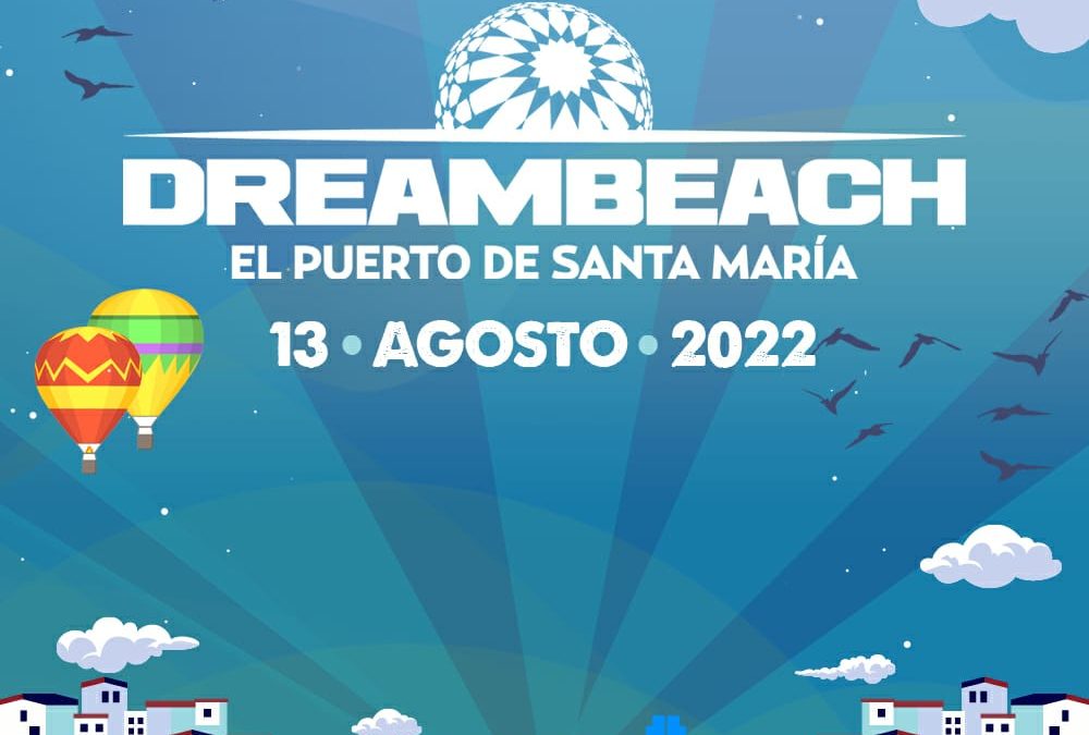 Dreambeach estará en el Puerto de Santa María el 13 de agosto